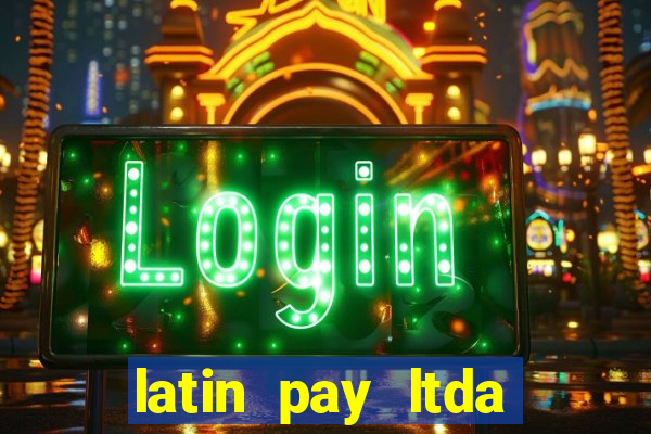 latin pay ltda jogos online